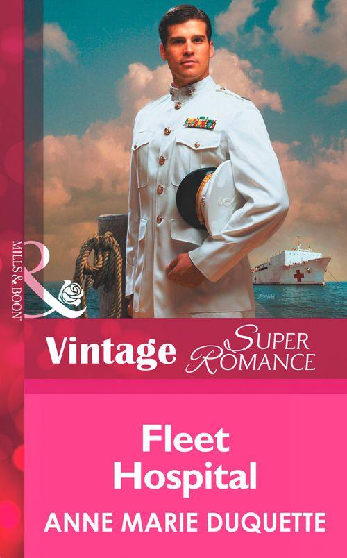 In Uniform - Fleet Hospital (Mills &amp; Boon Vintage Superromance) (In Uniform, Book 8): First edition