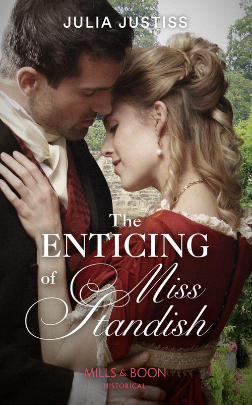 The Cinderella Spinsters - The Enticing Of Miss Standish (Mills &amp; Boon Historical) (The Cinderella Spinsters, Book 3)