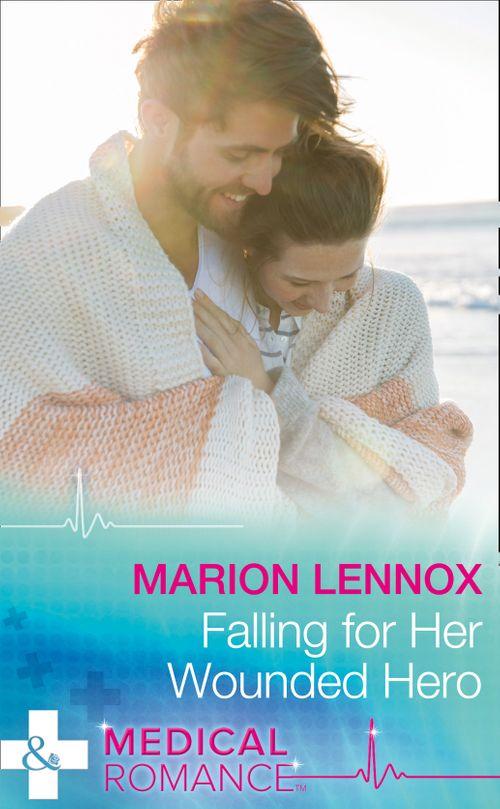 Falling For Her Wounded Hero (Mills &amp; Boon Medical)