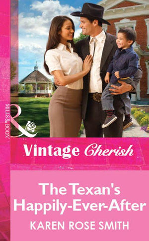 The Texan&#39;s Happily-Ever-After (Mills &amp; Boon Vintage Cherish): First edition