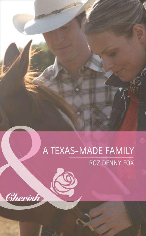 You, Me &amp; the Kids - A Texas-Made Family (Mills &amp; Boon Cherish) (You, Me &amp; the Kids, Book 17): First edition