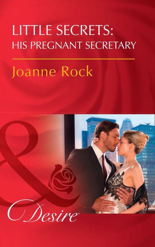 Little Secrets - Little Secrets: His Pregnant Secretary (Mills &amp; Boon Desire) (Little Secrets, Book 6)