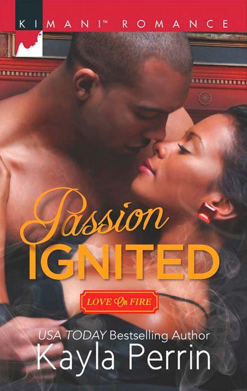 Love on Fire - Passion Ignited (Love on Fire, Book 3): First edition