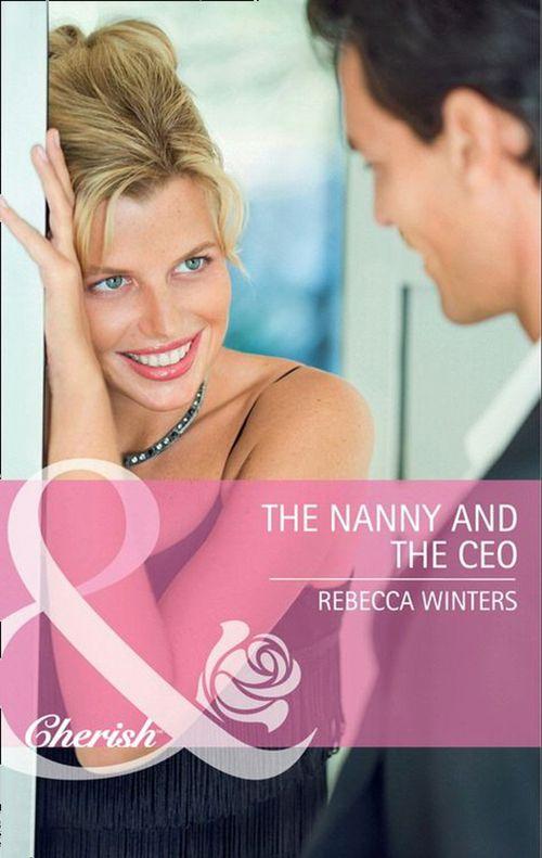 The Nanny and the CEO (Mills &amp; Boon Cherish): First edition