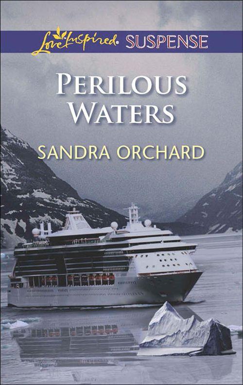 Perilous Waters (Mills &amp; Boon Love Inspired Suspense): First edition