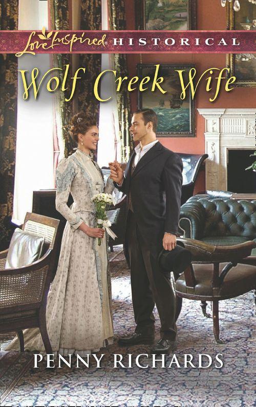 Wolf Creek Wife (Mills &amp; Boon Love Inspired Historical)