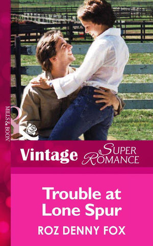 Trouble at Lone Spur (Mills &amp; Boon Vintage Superromance): First edition