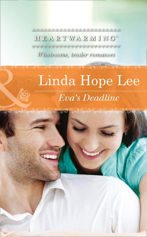 Eva&#39;s Deadline (Mills &amp; Boon Heartwarming): First edition