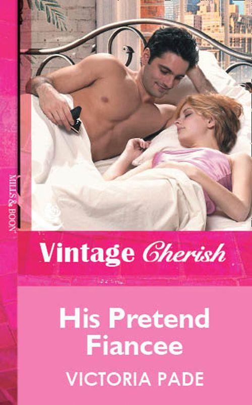 His Pretend Fiancee (Mills &amp; Boon Vintage Cherish): First edition