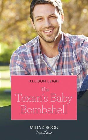 The Fortunes of Texas: Rambling Rose - The Texan&#39;s Baby Bombshell (Mills &amp; Boon True Love) (The Fortunes of Texas: Rambling Rose, Book 6)