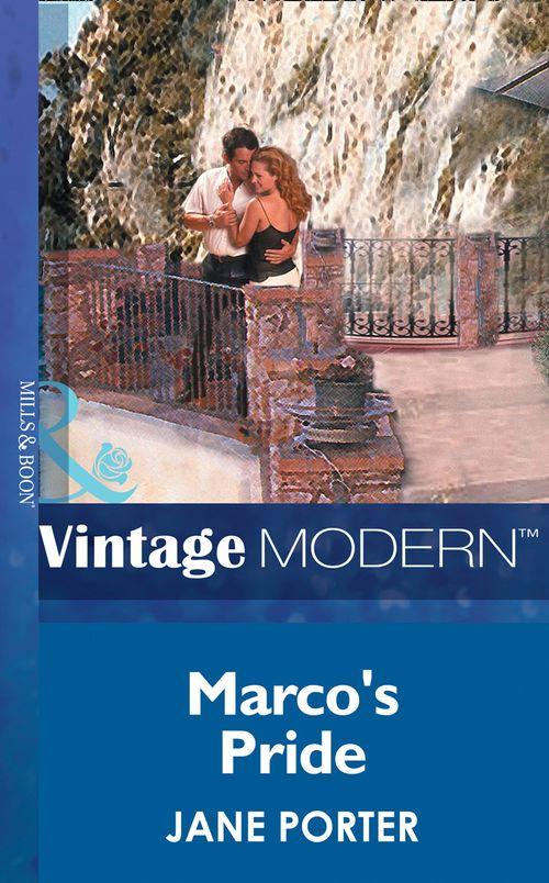 Marco&#39;s Pride (Mills &amp; Boon Modern): First edition