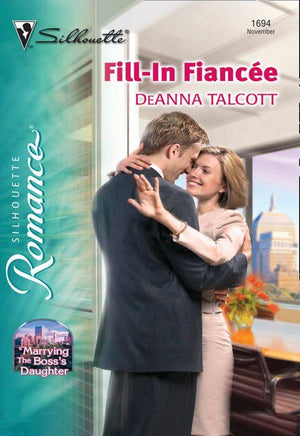 Fill-In Fiancee (Mills &amp; Boon Silhouette): First edition