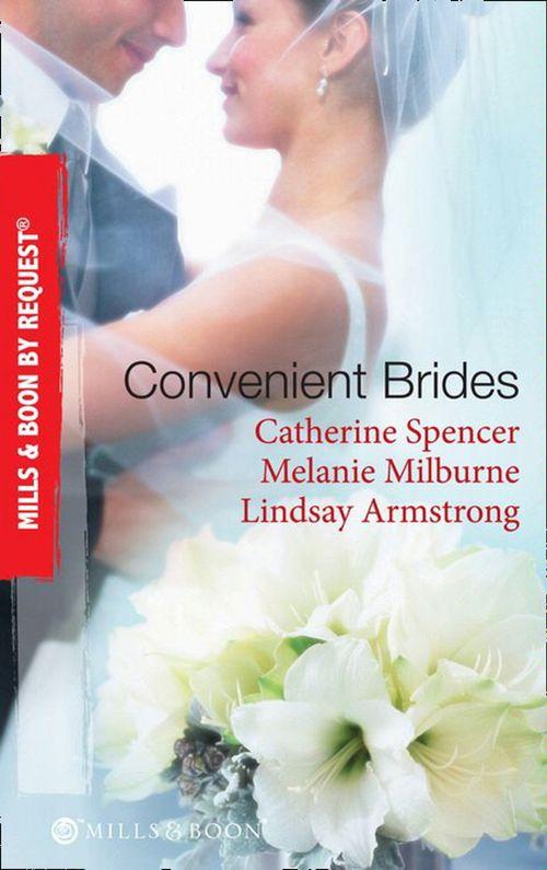 Convenient Brides: The Italian&#39;s Convenient Wife / His Inconvenient Wife / His Convenient Proposal (Mills &amp; Boon By Request): First edition