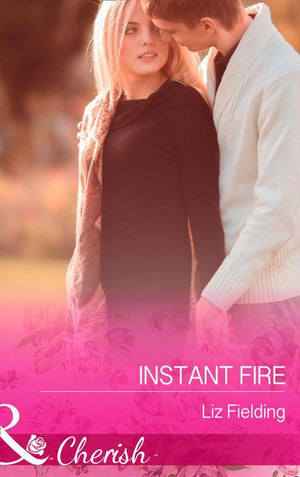 Instant Fire (Mills &amp; Boon Cherish): First edition