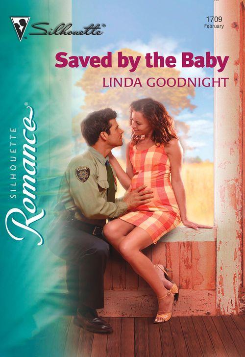 Saved By The Baby (Mills &amp; Boon Silhouette): First edition