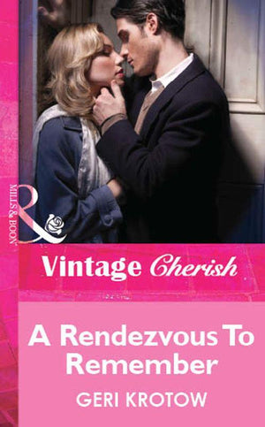A Rendezvous To Remember (Mills &amp; Boon Cherish): First edition