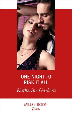 One Night - One Night To Risk It All (Mills &amp; Boon Desire) (One Night, Book 3)
