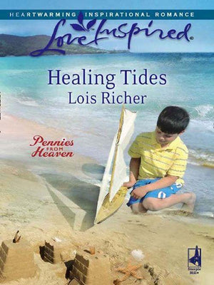 Pennies From Heaven - Healing Tides (Mills &amp; Boon Love Inspired) (Pennies From Heaven, Book 1): First edition
