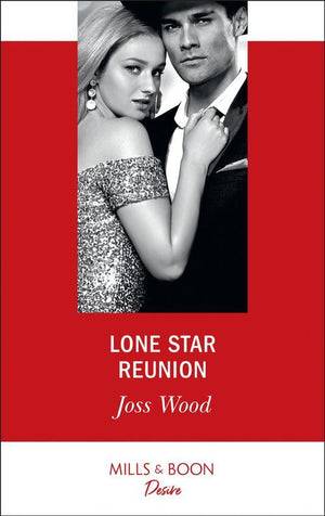 Texas Cattleman&#39;s Club: Bachelor Auction - Lone Star Reunion (Mills &amp; Boon Desire) (Texas Cattleman&#39;s Club: Bachelor Auction, Book 6)