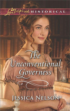 The Unconventional Governess (Mills &amp; Boon Love Inspired Historical)
