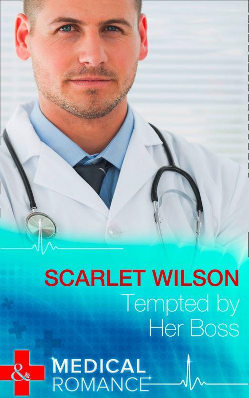 Tempted by Her Boss (Mills &amp; Boon Medical): First edition