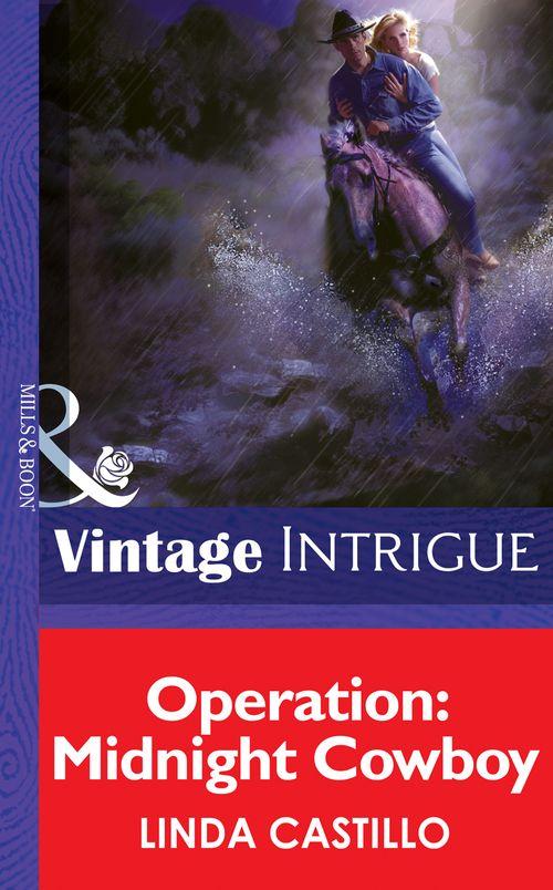 Operation: Midnight Cowboy (Mills &amp; Boon Intrigue): First edition