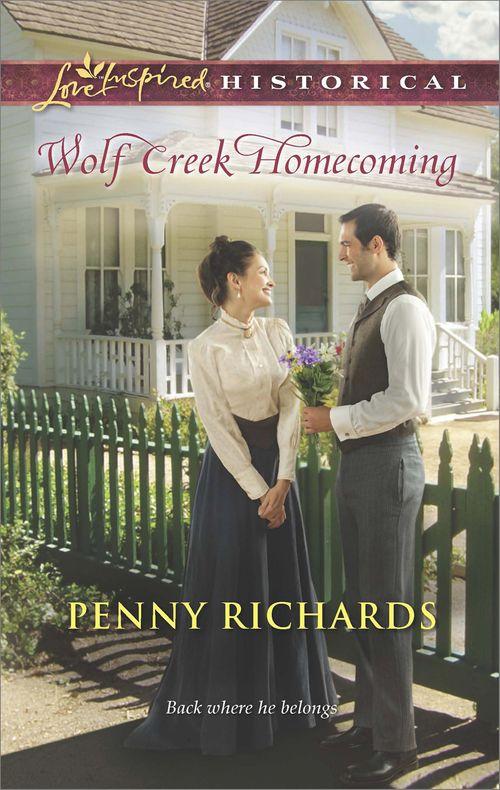 Wolf Creek Homecoming (Mills &amp; Boon Love Inspired Historical): First edition