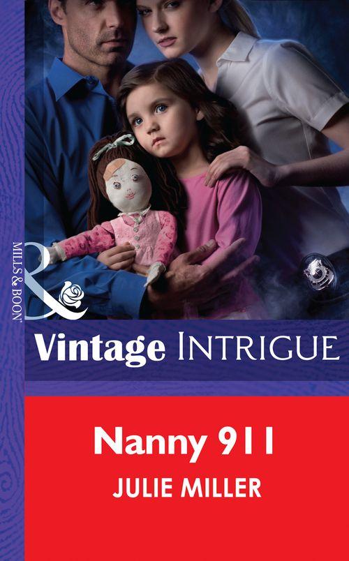 The Precinct: SWAT - Nanny 911 (Mills &amp; Boon Intrigue) (The Precinct: SWAT, Book 3): First edition