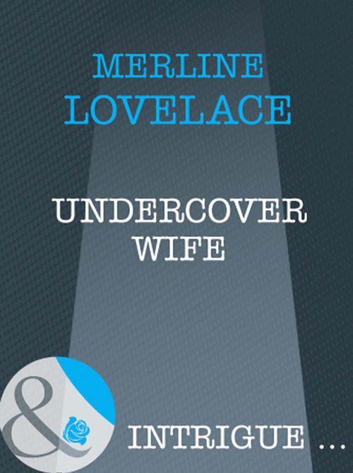 Undercover Wife (Mills &amp; Boon Intrigue): First edition