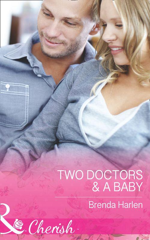 Those Engaging Garretts! - Two Doctors and A Baby (Mills &amp; Boon Cherish) (Those Engaging Garretts!, Book 9)