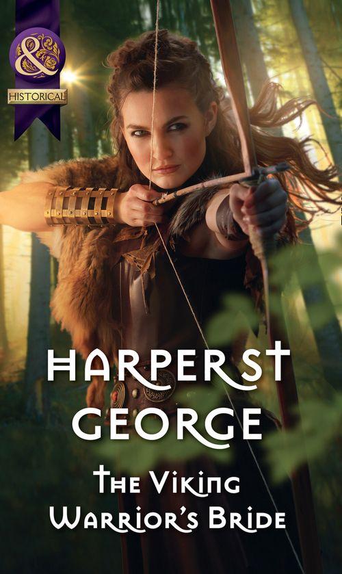 Viking Warriors - The Viking Warrior&#39;s Bride (Mills &amp; Boon Historical) (Viking Warriors, Book 4)