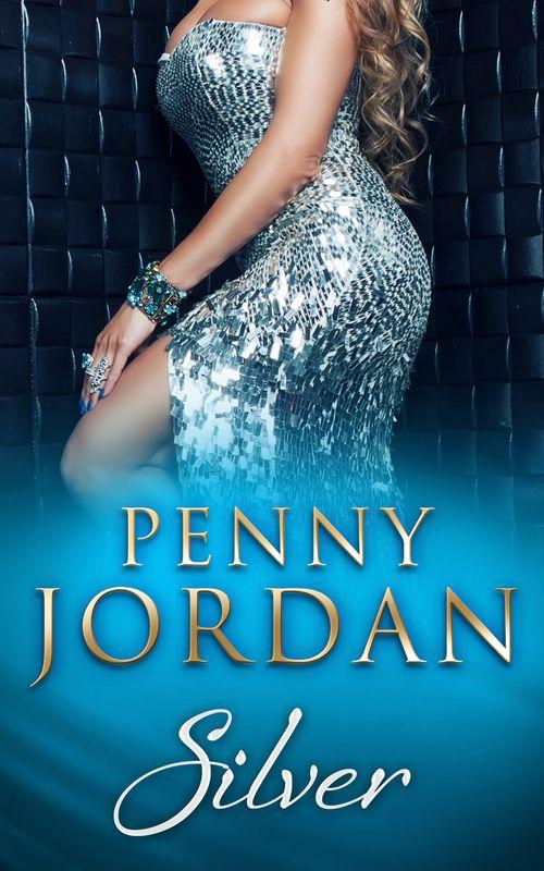Penny Jordan Collection - Silver (Penny Jordan Collection): First edition