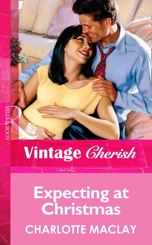 Expecting at Christmas (Mills &amp; Boon Vintage Cherish): First edition