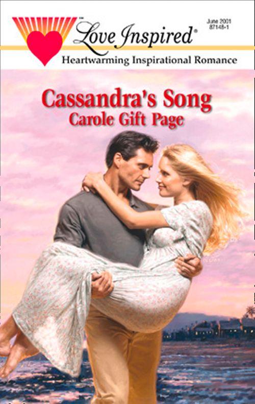 Cassandra&#39;s Song (Mills &amp; Boon Love Inspired): First edition