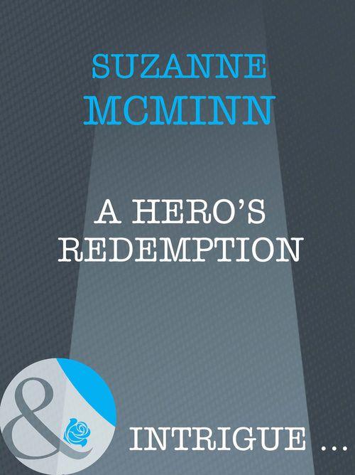 Haven - A Hero&#39;s Redemption (Mills &amp; Boon Intrigue) (Haven, Book 2): First edition