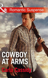 Cowboy At Arms (Mills & Boon Romantic Suspense) (Cowboys of Holiday Ranch, Book 4) (9781474040112)