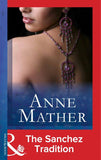 The Sanchez Tradition (Mills & Boon Modern): First edition (9781472097316)