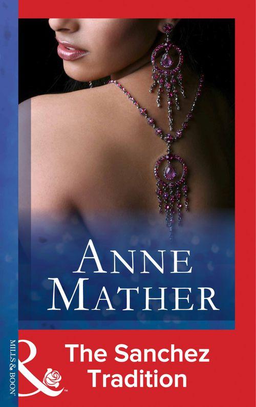 The Sanchez Tradition (Mills & Boon Modern): First edition (9781472097316)