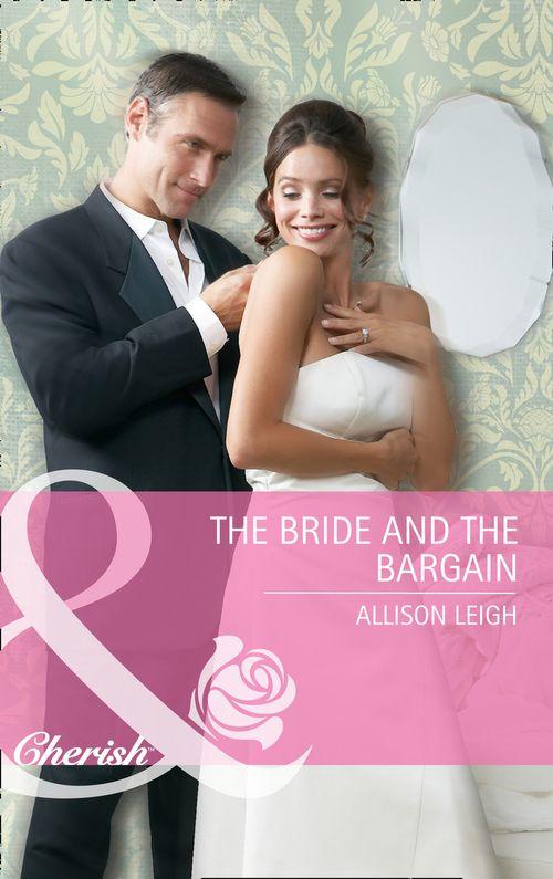 The Hunt for Cinderella - The Bride and the Bargain (Mills &amp; Boon Cherish) (The Hunt for Cinderella, Book 4): First edition