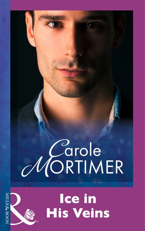 Ice In His Veins (Mills &amp; Boon Modern): First edition