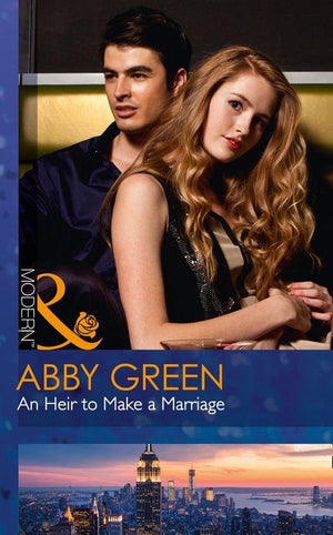 An Heir To Make A Marriage (Mills & Boon Modern) (One Night With Consequences, Book 20) (9781474043830)