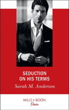 Seduction On His Terms (Mills & Boon Desire) (9781474092067)