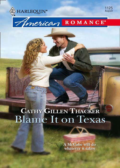 The McCabes: Next Generation - Blame It On Texas (Mills &amp; Boon Love Inspired) (The McCabes: Next Generation, Book 4): First edition