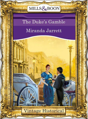 The Duke&#39;s Gamble (Mills &amp; Boon Historical): First edition