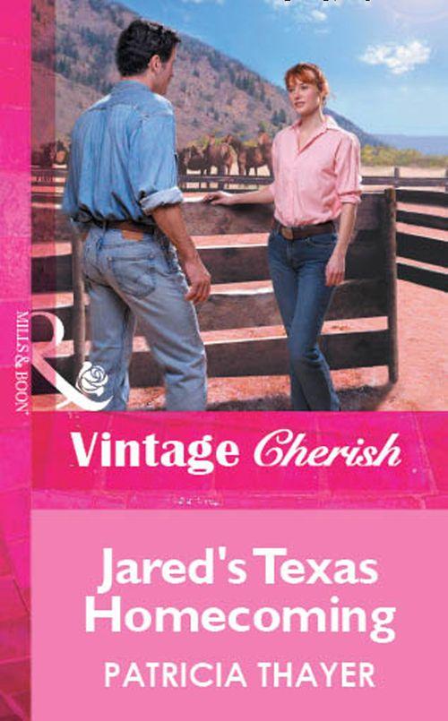 Jared&#39;s Texas Homecoming (Mills &amp; Boon Vintage Cherish): First edition