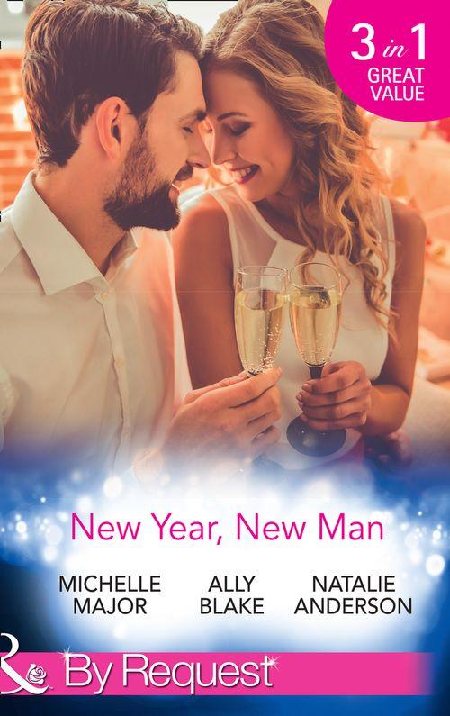 New Year, New Man: A Kiss on Crimson Ranch / The Dance Off / The Right Mr. Wrong (Mills &amp; Boon By Request)