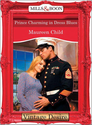 Bachelor Battalion - Prince Charming in Dress Blues (Mills &amp; Boon Desire) (Bachelor Battalion, Book 10): First edition
