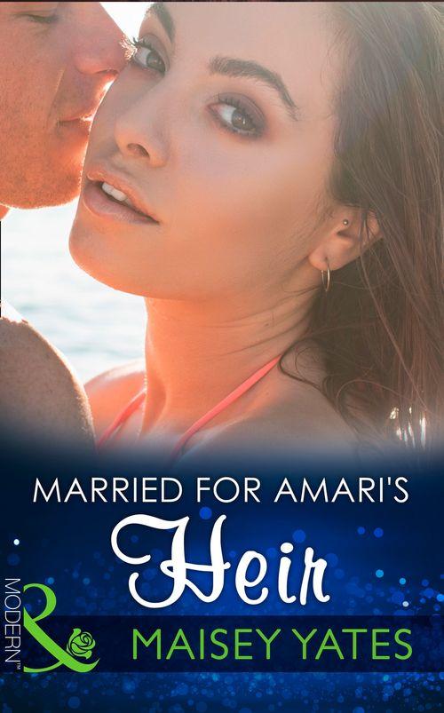One Night With Consequences - Married for Amari&#39;s Heir (Mills &amp; Boon Modern) (One Night With Consequences, Book 9): First edition
