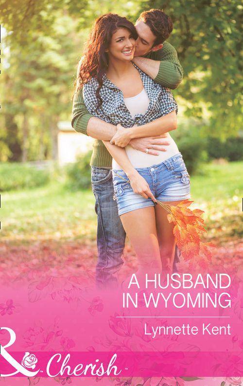 The Marshall Brothers - A Husband In Wyoming (Mills &amp; Boon Cherish) (The Marshall Brothers, Book 2)
