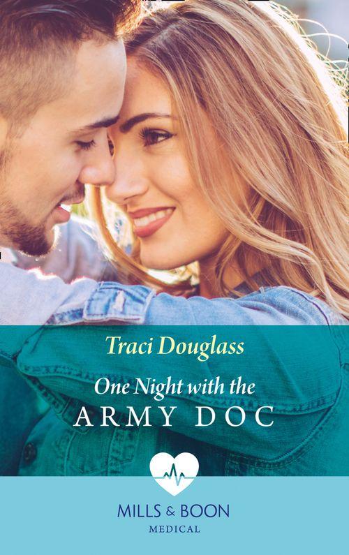 One Night With The Army Doc (Mills &amp; Boon Medical)